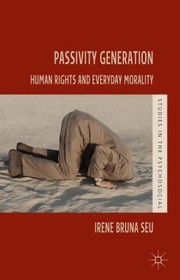 Cover of: Passivity Generation Human Rights And Everyday Morality