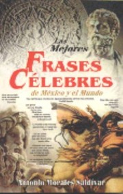 Cover of: Las Mejores Frases Clebres De Mxico Y El Mundo