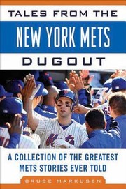 Cover of: Tales From The New York Mets Dugout A Collection Of The Greatest Mets Stories Ever Told by 