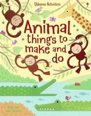 Cover of: Animal Things To Make And Do