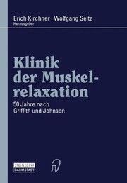 Cover of: Klinik Der Muskelrelaxation 50 Jahre Nach Griffith Und Johnson