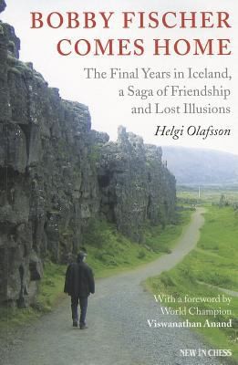 Bobby Fischer comes home, the final years in Iceland