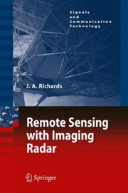 Remote Sensing With Imaging Radar by John A. Richards