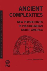Cover of: Ancient Complexities New Perspectives In Precolumbian North America