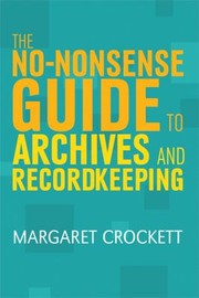 Cover of: The Nononsense Guide to Archives and Recordkeeping