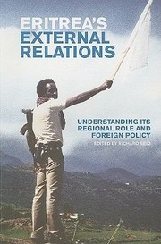 Cover of: Eritreas External Relations Understanding Its Regional Role And Foreign Policy by 