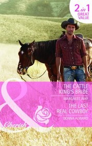 Cover of: The Cattle King's Bride / The Last Real Cowboy
