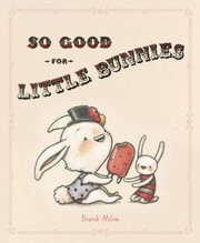 Cover of: So Good For Little Bunnies by 