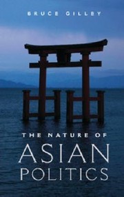 Cover of: The Nature of Asian Politics by 