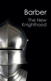 Cover of: A New Knighthood: A History Of The Order Of The Temple