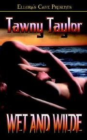 Cover of: Wet And Wilde by Tawny Taylor