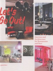 Cover of: Lets Go Out Interiors And Architecture For Restaurants And Bars