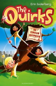 The Quirks In Circus Quirkus by Erin Soderberg