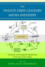 The Twenty-First-Century Media Industry cover