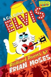 Cover of: A Cat Called Elvis Brilliant Poems by 