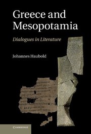 Cover of: Greece And Mesopotamia Dialogues In Literature by 