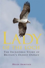 Cover of: Lady The Osprey The Story Of A Truly Remarkable Bird by Helen Armitage