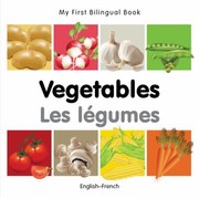 Cover of: Vegetables Les Lgumes Englishfrench by Milet publishing