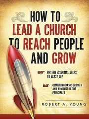 Cover of: How to Lead a Church to Reach People and Grow