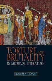 Cover of: Torture And Brutality In Medieval Literature Negotiations Of National Identity