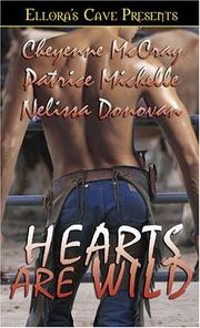 Cover of: Hearts Are Wild (Wild, Book 5) (Bad in Boots, Book 3) by Cheyenne McCray, Patrice Michelle, Nelissa Donovan