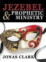 Cover of: Jezebel and Prophetic Ministry by 