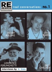 Cover of: Real Conversations Henry Rollins Jello Biafra Lawrence Ferlinghetti Billy Childish Interviews by 