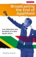 Cover of: Broadcasting the End of Apartheid
            
                International Library of African Studies