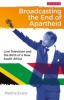 Cover of: Broadcasting the End of Apartheid
            
                International Library of African Studies by 