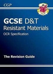 Cover of: Gcse Dt Resistance Materials Ocr Specifications The Revision Guide