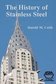 Cover of: The History Of Stainless Steel