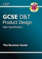 Cover of: Gcse Dt Product Design Aqa Specification The Revision Guide