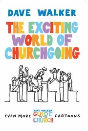 Cover of: The Exciting World Of Churchgoing