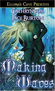 Cover of: Making Waves by Jaci Burton, Cathryn Fox