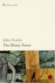 The Ebony Tower by John Fowles