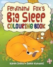 Cover of: Ferdinand Foxs Big Sleep Colouring Book