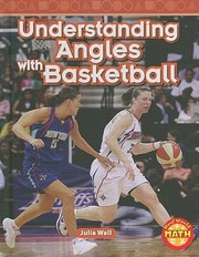 Cover of: Understanding Angles With Basketball