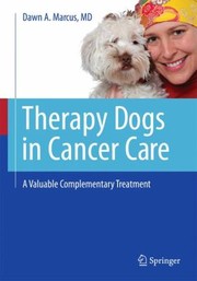 Cover of: Therapy Dogs In Cancer Care A Valuable Complementary Treatment