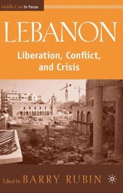Cover of: Lebanon Liberation Conflict And Crisis by 