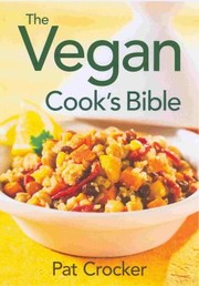 Cover of: The Vegan Cooks Bible by 