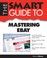 Cover of: The Smart Guide To Mastering Ebay