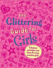 Cover of: The Glittering Guide For Girls by 