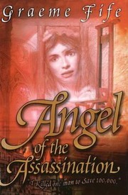 Angel Of The Assassination by Graeme Fife
