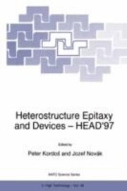 Cover of: Heterostructure Epitaxy and Devices Head 97
            
                NATO Science Partnership SubSeries 3 High Technology