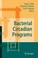 Cover of: Bacterial Circadian Programs