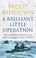 Cover of: A Brilliant Little Operation The Cockleshell Heroes And The Most Courageous Raid Of World War 2