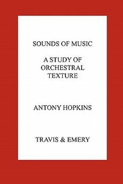 Cover of: Sounds of Music a Study of Orchestral Texture Sounds of the Orchestra by 