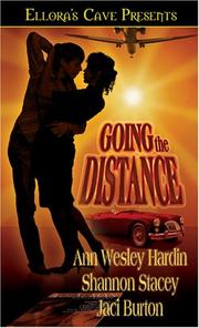 Cover of: Going the Distance (Ellora's Cave Presents) by Jaci Burton, Ann Wesley Hardin, Shannon Stacey