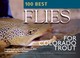 Cover of: 100 Best Flies For Colorado Trout