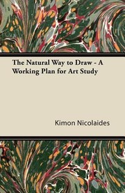 Cover of: The Natural Way To Draw A Working Plan For Art Study